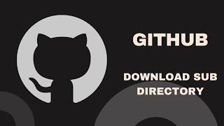 How To Download Sub Folders & Directories in Github