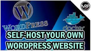 SELF HOST Your WordPress Website at HOME with EASE! | Self-Hosting Lab series