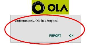 How to Fix Ola App Unfortunately Has Stopped Error in Android - Ola Not Open Problem