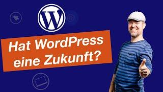 Die Zukunft von Wordpress - Plugins, Plattformen und Gutenberg Editor