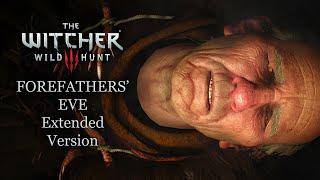 The Witcher 3: Wild Hunt OST - Forefathers' Eve | Pellar Ritual Theme (Extended Version)