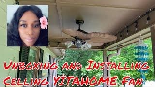 Front Porch Celling Fan Unboxing And Installation/Collaboration With YITAHOME  #YITAHOME