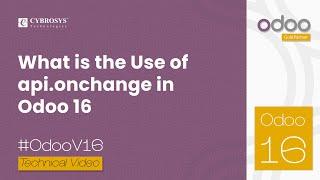 What is the Use of api.onchange in Odoo 16 | Odoo 16 Development Tutorials