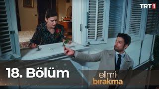 Elimi Bırakma 18. Bölüm