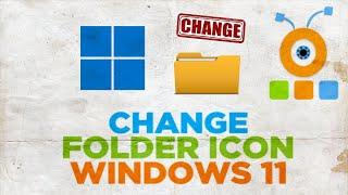 How to change folder icons in Windows 11