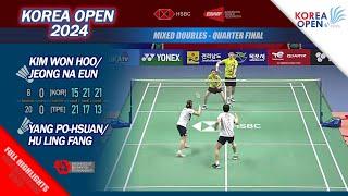 Kim Won Ho / Jeong Na Eun vs Yang Po-Hsuan / Hu Ling Fang | Korea Open 2024 | QF XD Highlights