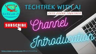 A new ServiceNow focused channel | TechTrek with AJ - Channel Introduction