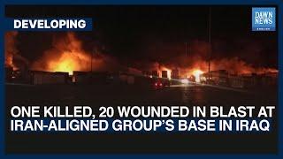 One Killed, 20 Wounded In Blast At Iran-Aligned Group’s Base In Iraq | Dawn News English