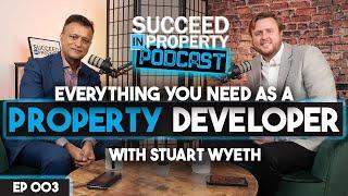 EP003 | How To Succeed At Property Development:with Stuart Wyeth