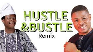 King Atayese Orlando Ore ft Dr Yinka Ayefele - Hustle and Bustle Remix