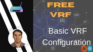 VRF - Virtual Routing and Forwarding | Video 03 | Basic VRF Configuration |