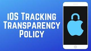 New Apple iOS Tracking Transparency Policy for User Privacy