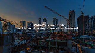 APBN dan Pembiayaan Kreatif untuk Infrastruktur yang Bermanfaat bagi Masyarakat