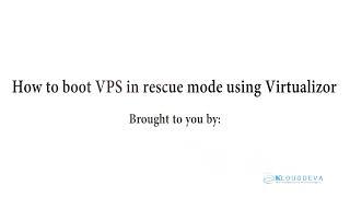How to Boot VPS in Rescue Mode Using Virtualizor   KloudDeva