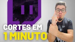 Como fazer CORTES da sua live na TWITCH em MENOS DE 1 MINUTO!