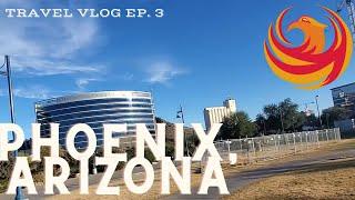 Exploring The Valley of The Sun | Phoenix Travel Vlog Ep. 3