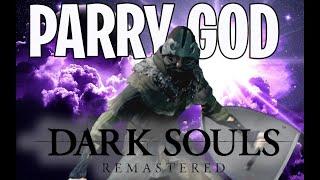 Dark Souls Remastered - The Parry God - REUPLOAD