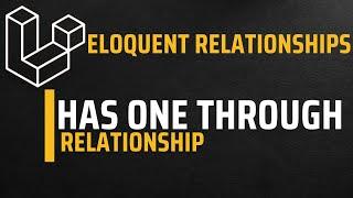 Has One Through Relationship | Laravel  Eloquent Relationships