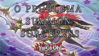 Yu-gi-oh! Sobre o problema de uso da Summon Sorceress