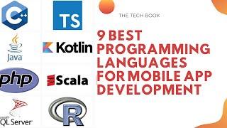 Top 9  Programming Languages for Mobile App Development | Mobile App Development