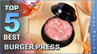 Top 5 Best Burger Press Review in 2023