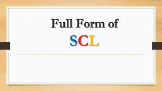 Full Form of SCL || Did You Know?