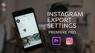 Instagram Export Settings for Premiere Pro CC