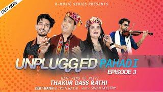 Unplugged Pahadi Episode 3 with King of Natti Thakur Dass Rathi Jyoti Rathi Dixit Rathi Swar Mystry