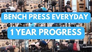 Bench press everyday Day 365 - 1 Year Progress