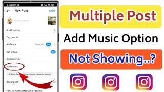 instagram multiple photos post add music option not showing!! instagram add music not showing!!