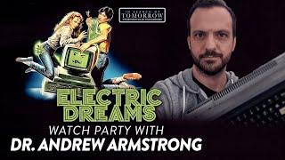 In Search Of Tomorrow -  Electric Dreams - Watchparty - Commentary with Dr Andrew Armstrong