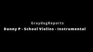 Danny P -School Violins (INSTRUMENTAL +BASS BOOST)