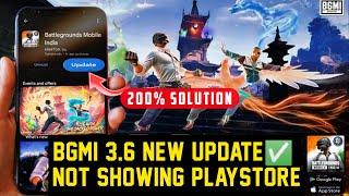 BGMI NEW UPDATE TODAY | BGMI UPDATE NOT SHOWING IN PLAY STORE | HOW TO UPDATE BGMI 3.6 NEW VERSION