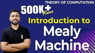 Lec-21: Mealy Machine in TOC | Formal Definition | Mealy Machine in Hindi