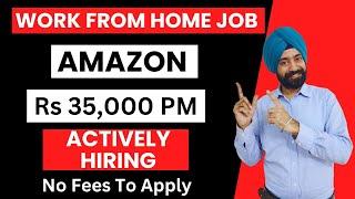 Work From Home Job at Amazon | Content Reviewer | Rs25K - Rs35K Salary