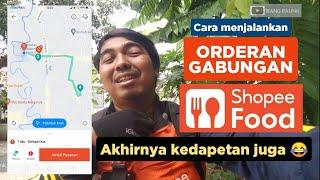 AKHIRNYA DAPET ORDER GABUNGAN SHOPEE FOOD | cara menjalankan orderan gabungan shopee food | tutorial