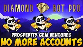 PGV - NO MORE NEW ACCOUNTS *DIAMOND BOT PRO* (PROSPERITY GEM VENTURES CRYPTO UPDATES & NEWS)