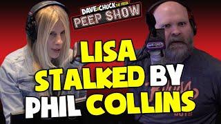 Lisa Stalked By Phil Collins