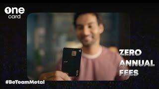 OneCard - India's Own Mobile-First Metal Credit Card | #BeTeamMetal