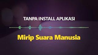 Merubah Teks Menjadi Suara - Text To Speech Natural Indonesia