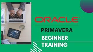 Oracle Primavera Fundamental Training for Beginner