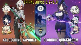 C0 Arlecchino Vaporize and C0 Clorinde Quickbloom | Genshin Impact Abyss 5.2/5.3 Floor 12 9 Stars