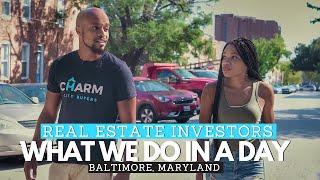 What We Do In A Day As Real Estate Investors | Baltimore Real Estate