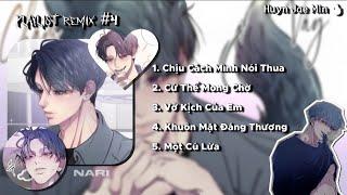 [ Playlist Remix #4 ] Trông anh ta đểu k ai bằng  - Nari