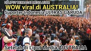 Suporter Indonesia Ultras Garuda Bikin Viral Di Australia Setelah Diliput Media Luar!