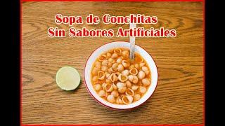 SOPA DE CONCHITAS - Las Recetas del Rancho