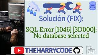 Solución (FIX): SQL Error [1046] [3D000]: No database selected