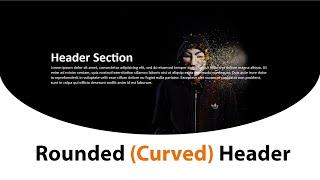 How to make Curved Header | Rounded Header | UI Design | HTML CSS