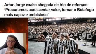 BOTAFOGO ESTÁ CADA VEZ MAIS FORTE COM OS REFORÇOS DESSA JANELA