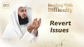 Revert Issues | Dealing with Difficulty | Ep 21 – Mufti Menk | Ramadan 2024